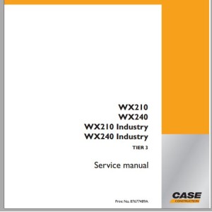 Case WX210 WX240 Tier 3 Service Manual 87677489A
