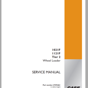 Case 1021F 1121F Tier 2 Service Manual 47392461