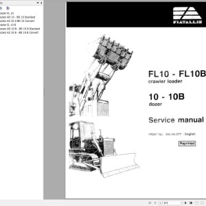 Fiat Allis FL10 FL10B Crawler Loader & 10 10B Dozer Service Manual 60406077