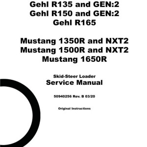 Gehl R135 R150 GEN2 R165 1350R 1500R NXT2 1650R Service Manual and Diagram 50940256B