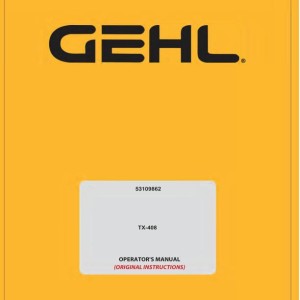 Gehl TX-408 Operators Manual 53109862EN