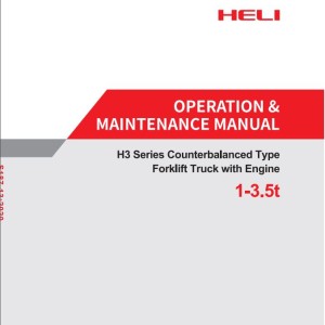 Heli Forklift Truck H3 Series 2-3.5t Maintenance Operation Parts Manual