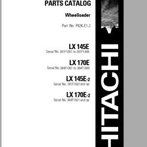 Hitachi LX145E LX145E-2 LX170E LX170E-2 Component Parts Catalog P42J-E1-2