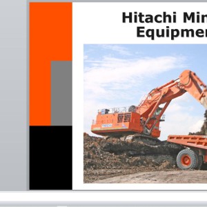 Hitachi Presentation Aids Introduction of Hitachi Mining Equipment Manual