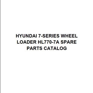 Hyundai HL770-7A Spare Parts Catalog PDF