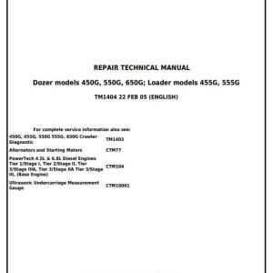 John Deere 450G 550G 650G 455G 555G Crawler Dozer Loader Repair Technical Manual TM1404