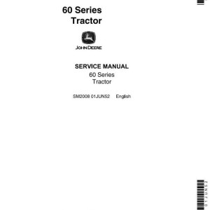 John Deere 60 Series Tractor Service Manual SM2008
