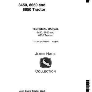 John Deere 8450 8650 8850 Tractor Technical Manual TM1256