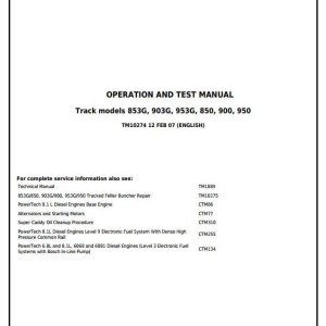 John Deere 853G 850 903G 900 953G 950 Tracked Feller Buncher Diagnostic Operation Test Manual TM10274