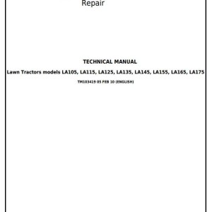 John Deere LA105 LA115 LA125 LA135 LA145 LA155 LA165 LA175 Lawn Tractor Technical Manual TM103419