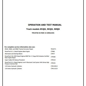 John Deere 853JH 903JH 909JH Track Harvester Diagnostic Operation Test Manual TM10766