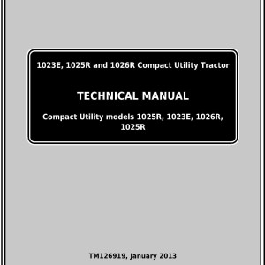 John Deere 1023E 1025R 1026R Compact Utility Tractor Technical Manual TM126919