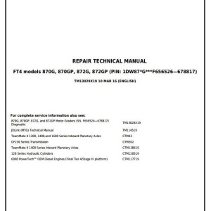John Deere 870G 870GP 872G 872GP Motor Grader Repair Technical Manual TM13029X19