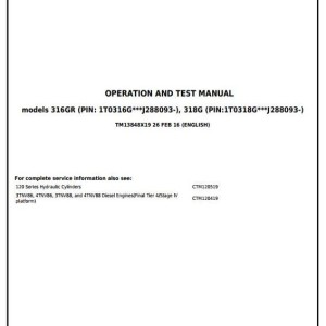 John Deere 316GR 318G Skid Steer Loader Diagnostic Operation Test Manual TM13848X19