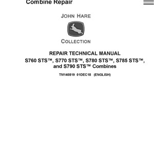 John Deere S760 S770 S780 S785 S790 STS Combine Repair Technical Manual TM140819