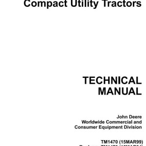 John Deere Compact Utility Tractor 670 770 790 870 970 1070 Technical Manual TM1470
