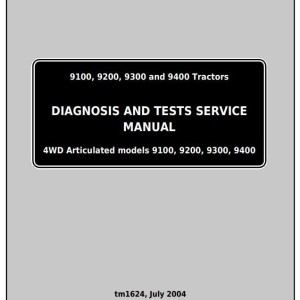 John Deere 9100 9200 9300 9400 4WD Tractor Diagnosis Test Service Manual TM1624