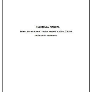 John Deere X300R X305R Select Series Riding Lawn Tractor Diagnostic Repair Technical Manual TM1696