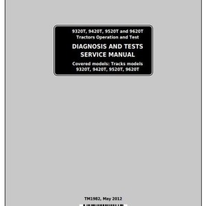 John Deere 9320T 9420T 9520T 9620T Tractor Diagnosis Test Service Manual TM1982