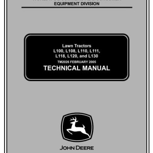 John Deere L100 L110 L120 L130 L118 L111 Lawn Tractor Technical Manual TM2026