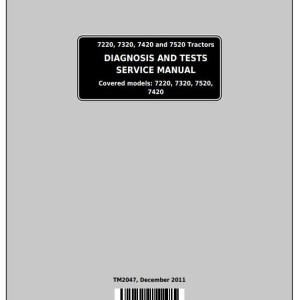 John Deere 7220 7320 7420 7520 2WD MFWD Tractor Diagnosis Test Service Manual TM2047