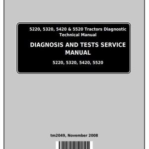 John Deere 5220 5320 5420 5520 Tractor Diagnosis Test Service Manual TM2049
