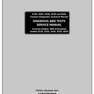John Deere 9230 9330 9430 9530 9630 Articulated Tractor Diagnosis Test Service Manual TM2254