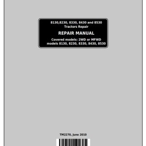 John Deere 8130 8230 8330 8430 8530 2WD MFWD Tractor Repair Manual TM2270
