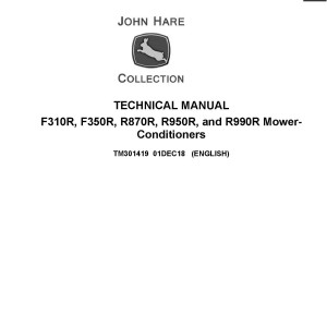 John Deere F310R F350R R870R R950R R990R Mower-Conditioners Technical Manual TM301419