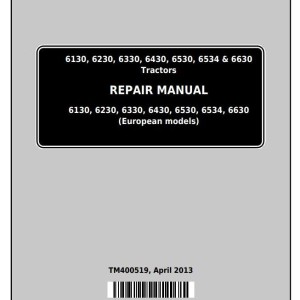 John Deere 6130 6230 6330 6430 6530 6534 6630 (European) Tractor Repair Manual TM400519