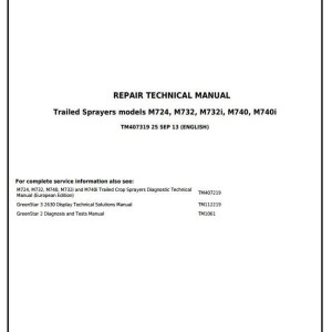 John Deere M724 M732 M740 M732i M740i Trailed Sprayer Repair Technical Manual TM407319