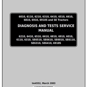 John Deere 6010 6110 6210 6310 6410 6510 6610 6810 6910 Tractor Diagnosis Test Service Manual TM4552