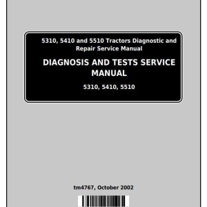 John Deere 5310 5410 5510 Tractor Diagnosis Test Service Manual TM4767