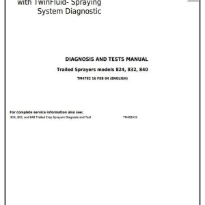 John Deere 824 832 840 Trailed Sprayer Diagnosis Test Manual TM4782
