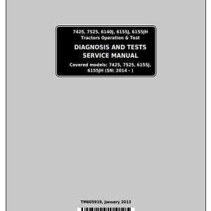 John Deere 7425 7525 6140J 6155J 6155JH Tractor Diagnosis Test Service Manual TM605919