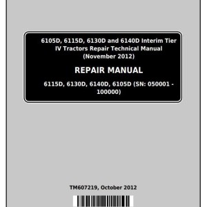 John Deere 6105D 6115D 6130D 6140D Tractor Repair Technical Manual TM607219