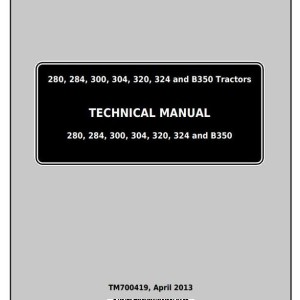 John Deere 280 284 300 304 320 324 B350 Tractor Technical Manual TM700419