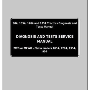 John Deere 904 1054 1204 1354 China Tractor Diagnosic Test Service Manual TM700719
