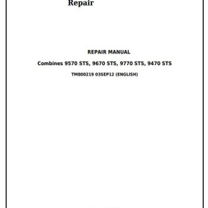John Deere 9470STS 9570STS 9670STS 9770STS Combine Repair Manual TM800219