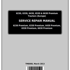 John Deere 6230 6330 6430 6530 6630 Premium European Tractor Service Repair Manual TM8008