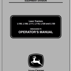 John Deere L100 L108 L111 L118 L120 L130 Operator's Manual OMGX22058