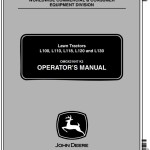 John Deere L100 L110 L118 L120 L130 Operator's Manual OMGX21647
