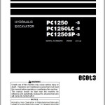 Komatsu PC1250-8 PC1250LC-8 PC1250SP-8 Operation & Maintenance Manual PEN01393-06