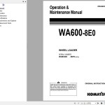 Komatsu WA600-8E0 Operation & Maintenance Manual EENAM03924