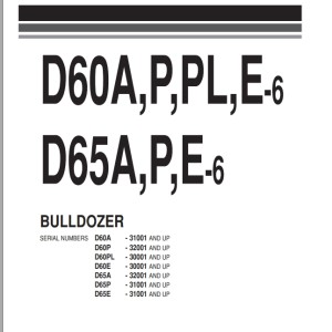 Komatsu D60A-6 D60P-6 D60PL-6 D60E-6 D65E-6 D65P-6 D65E-6 Part Book PEPB01440620