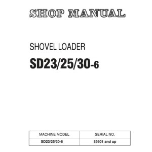 Komatsu SD23-6 SD25-6 SD30-6 Shop Manual BSB06E1-01