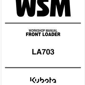 Kubota LA703 Workshop Manual