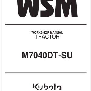 Kubota M7040DT-SU Workshop Manual