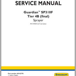 New Holland Guardian SP310F T4B Service Manual 48142770