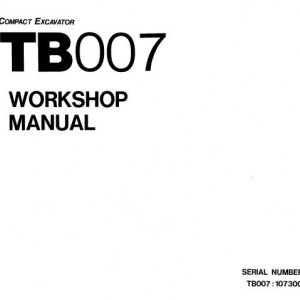 Takeuchi TB007 Operators Parts Workshop Manual